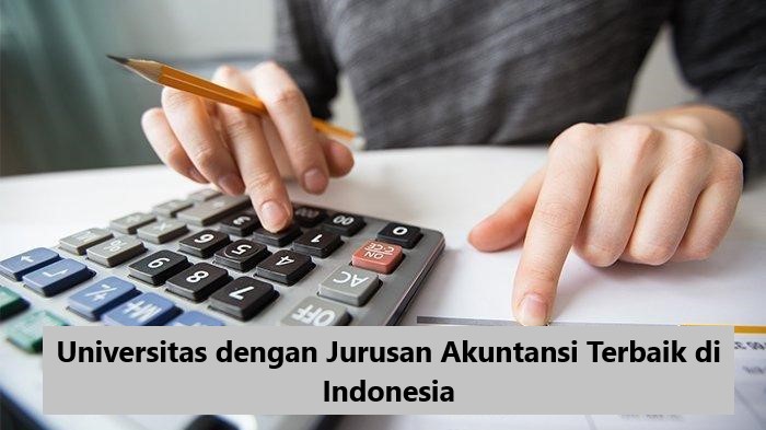 8 Universitas Akuntansi Terbaik di Indonesia 2023