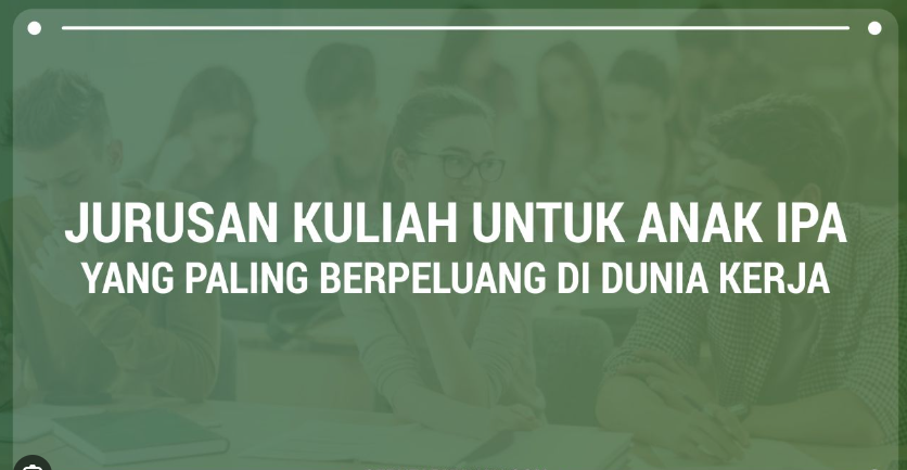 Tak sedikit yang kebingungan memilih jurusan kuliah untuk anak IPA mengingat banyaknya pilihan. Namun, beberapa jurusan ini bisa kamu pertimbangkan karena memiliki prospek yang cukup menjanjikan.